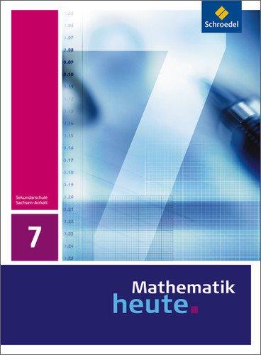 Mathematik heute - Ausgabe 2009 für Sachsen-Anhalt: Schülerband 7