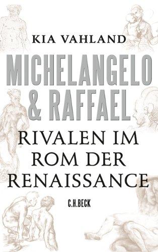 Michelangelo & Raffael: Rivalen im Rom der Renaissance