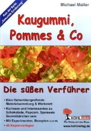 Kaugummi, Pommes & Co - Band 2: Die süßen Verführer