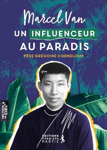 Marcel Van : un influenceur au paradis