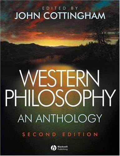 Western Philosophy: An Anthology (Blackwell Philosophy Anthologies)