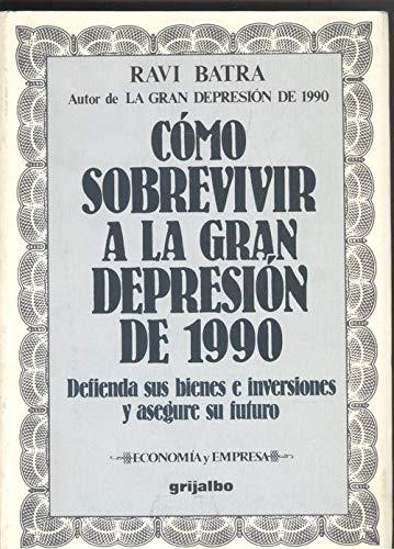 Como sobrevivir a la gran depresion de 1990