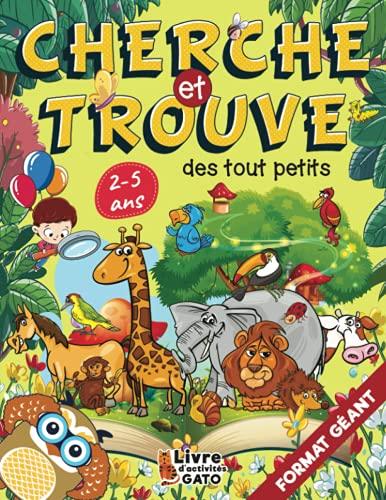 Cherche et Trouve des tout petits géant 2-5 ans: Livre d'activité maternelle moyenne section petite section et grande section pour enfants de 2 ans 3 ... 2 ans. Cherche et Trouve animaux Grand format