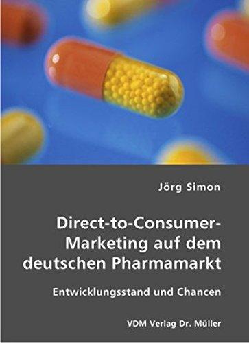 Direct-to-Consumer-Marketing auf dem deutschen Pharmamarkt: Entwicklungsstand und Chancen