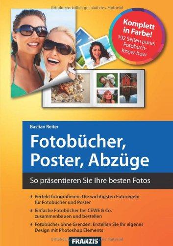 Fotobücher, Poster und Abzüge: So präsentieren Sie Ihre besten Fotos