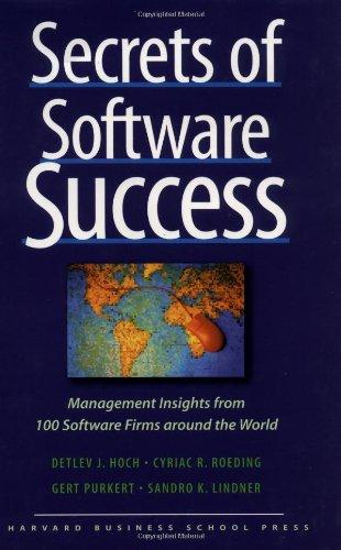 Secrets of Software Success: Management Insights from 100 Software Firms Around the World