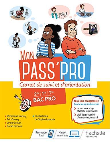 Mon pass' pro : carnet de suivi et d'orientation : 2de, 1re, terminale, bac pro