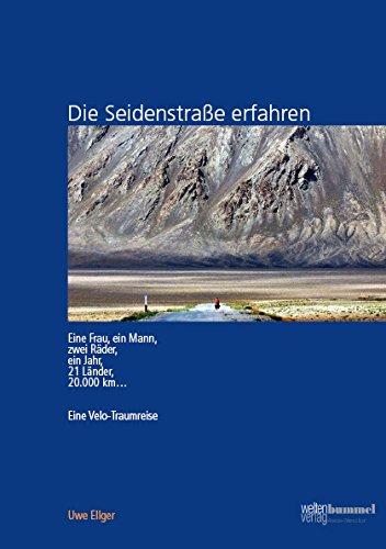 Die Seidenstraße erfahren: Eine Velo-Traumreise