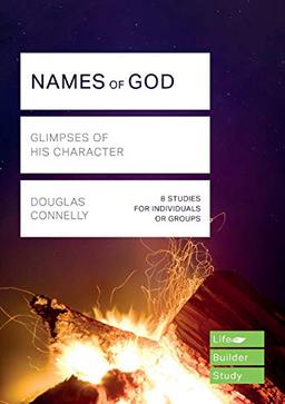 Names of God (Lifebuilder Study Guides): Glimpses of His Character (Lifebuilder Bible Study Guides, 181)