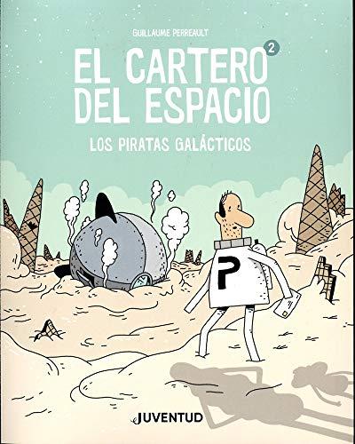 El cartero del espacio 2: Los piratas galácticos (JUVENTUD -CÓMIC)