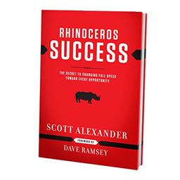 Rhinoceros Success: The Secret to Charging Full Speed Toward Every Opportunity