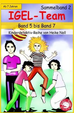 IGEL-Team / IGEL-Team Sammelband 2: IGEL-Team Band 5 bis Band 7