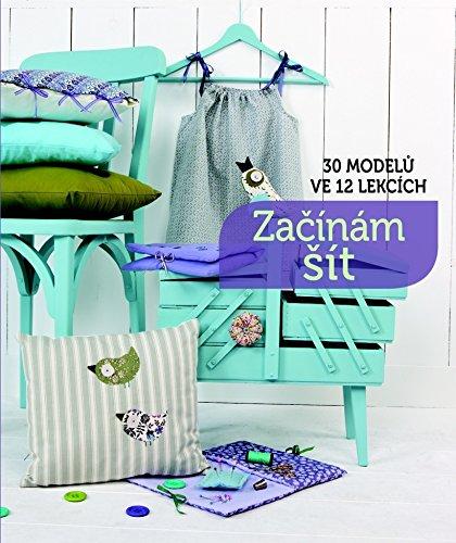 Začínám šít: 30 modelů ve 12 lekcích (2016)