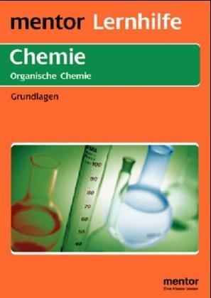 Chemie. Organische Chemie I. Basiswissen.