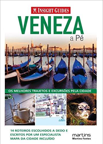 Veneza A Pe. Os Melhores Trajetos E Excursoes Pela Cidade (Em Portuguese do Brasil)