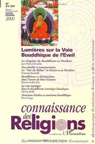 Connaissance des religions, n° 61-64. Lumières sur la voie bouddhique de l'Eveil