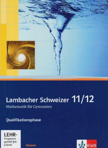 Lambacher Schweizer Gesamtband 11./12. Schuljahr. Schülerbuch mit CD-ROM. Ausgabe für Hessen