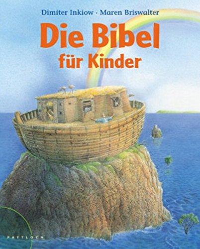 Die Bibel für Kinder: erzählt von Dimiter Inkiow