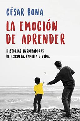 La emoción de aprender: Historias inspiradoras de escuela, familia y vida / The Excitement of Learning: Inspiring Stories of School, Family, and Life (Éxitos)