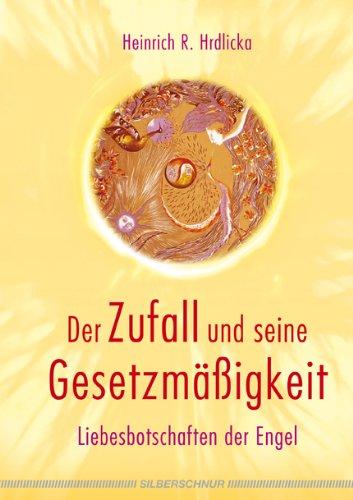 Der Zufall und seine Gesetzmäßigkeit: Liebesbotschaften der Engel