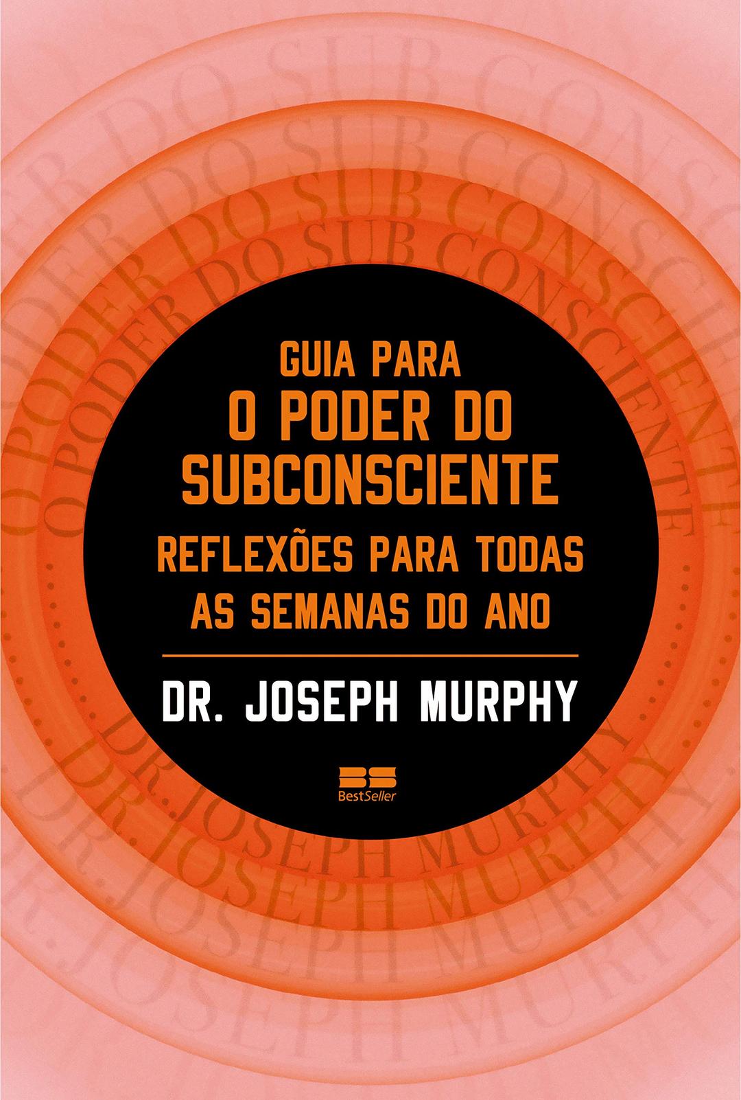 Guia Para O Poder Do Subconsciente - Reflexoes para todas as semanas do ano (Em Portugues do Brasil)