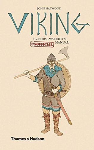 Viking: The Norse Warrior's (Unofficial) Manual (Unofficial Manuals)