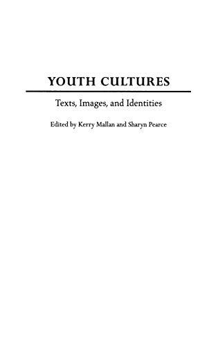 Youth Cultures: Texts, Images, and Identities