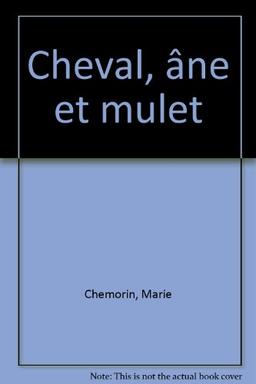 Cheval, âne et mulet