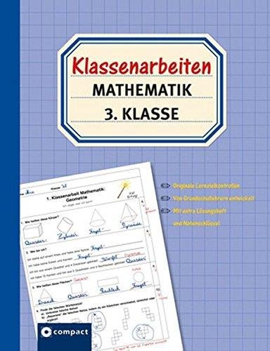 Klassenarbeiten Mathematik 3. Klasse: Originale Lernzielkontrollen von Grundschullehrern entwickelt