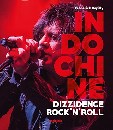 Indochine : dizzidence rock'n'roll