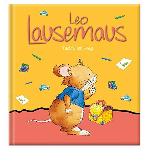 Leo Lausemaus - Teddy ist weg: Kinderbuch zum Vorlesen - Eine Kindergeschichte für Kinder von 2 bis 4 Jahren