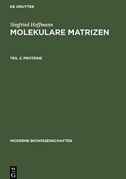 Molekulare Matrizen, Teil 2, Proteine