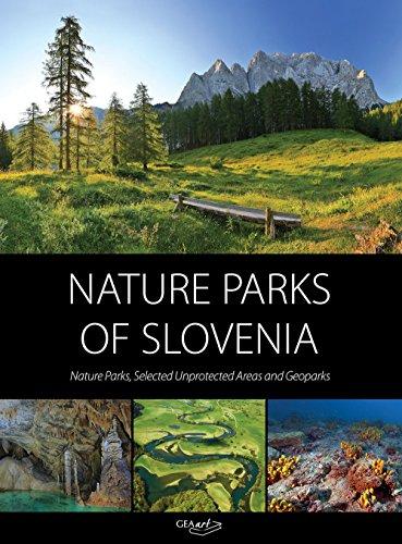 Nature Parks of Slovenia: Nature Parks, Selected Unprotected Areas & Geoparks