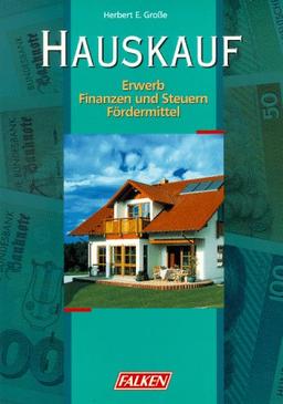 Hauskauf. Erwerb. Finanzen und Steuern. Fördermittel.