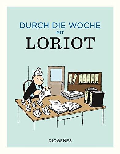 Durch die Woche mit Loriot (Kunst, Band 2166)