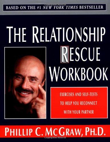 The Relationship Rescue Workbook: A Seven Step Strategy For Reconnecting with Your Partner: Exercises and Self-Tests to Help You Reconnect with Your Partner