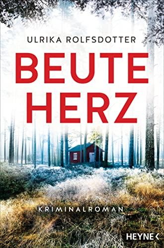 Beuteherz: Kriminalroman (Die Annie-Ljung-Serie, Band 1)