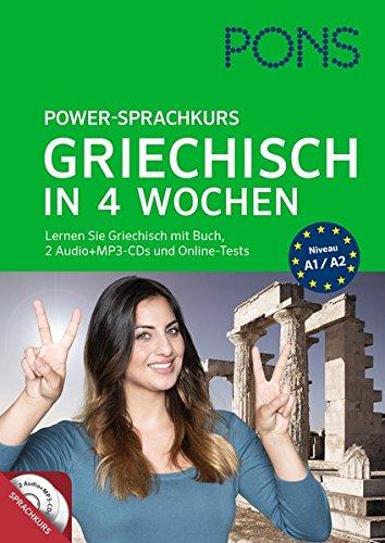 PONS Power-Sprachkurs Griechsch in 4 Wochen: Lernen Sie Griechisch mit Buch, 2 Audio+MP3-CDs und Online-Tests