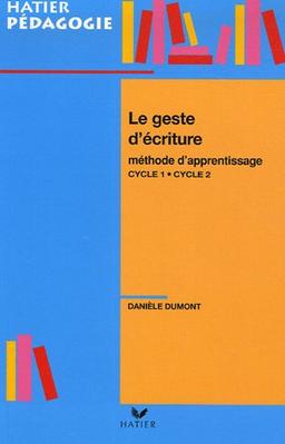 Le geste d'écriture : méthode d'apprentissage cycle 1-cycle 2