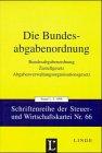 Die Bundesabgabenordnung: Bundesabgabenordnung, Zustellgesetz, Abgabenverwaltungsorganisationsgesetz - Erläuterungen zu den Gesetzesänderungen, ... Steuer- und Wirtschaftskartei)