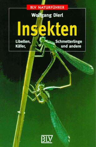 Insekten. Libellen, Käfer, Schmetterlinge und andere