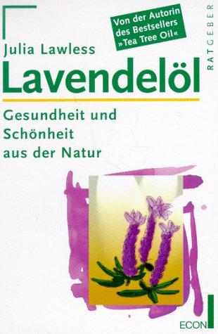 Lavendelöl. Gesundheit und Schönheit aus der Natur.