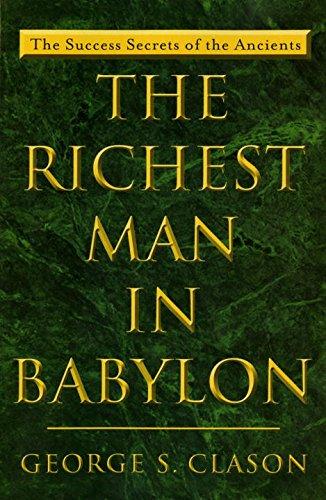 The Richest Man in Babylon: The Success Secrets of the Ancients (Unknown)