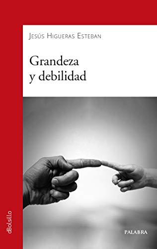 Grandeza y debilidad (dBolsillo, Band 897)