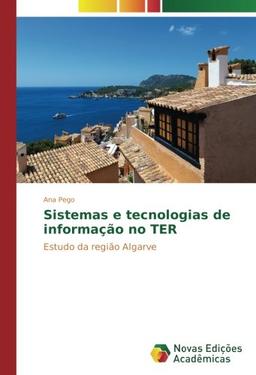 Sistemas e tecnologias de informação no TER: Estudo da região Algarve