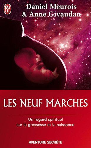 Les neuf marches : un regard spirituel sur la grossesse et la naissance