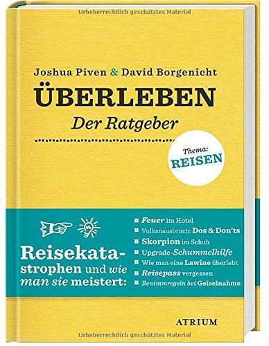 Überleben. Der Ratgeber: Reisen