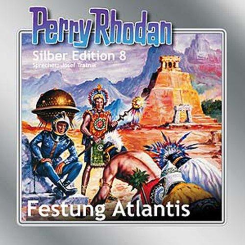 Perry Rhodan Silber Edition Nr. 8 - Festung Atlantis