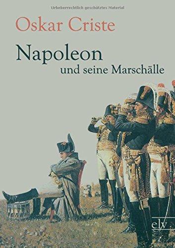 Napoleon und seine Marschaelle