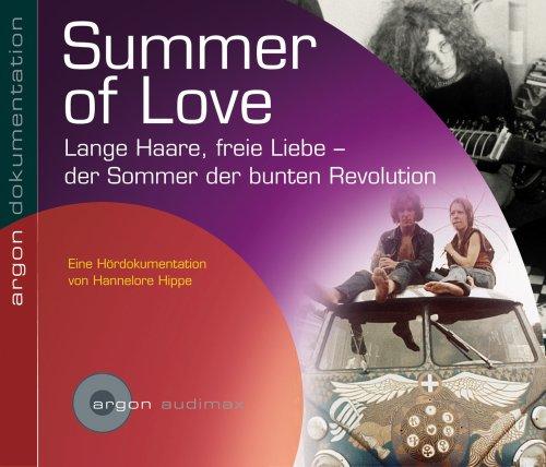 Summer of Love: Lange Haare, freie Liebe - der Sommer der bunten Revolution